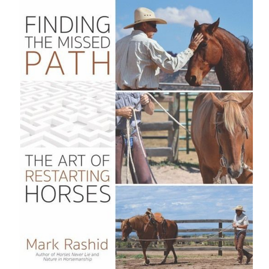 Finding the Missed Path: The Art of Restarting Horses - Sagebrush Tack