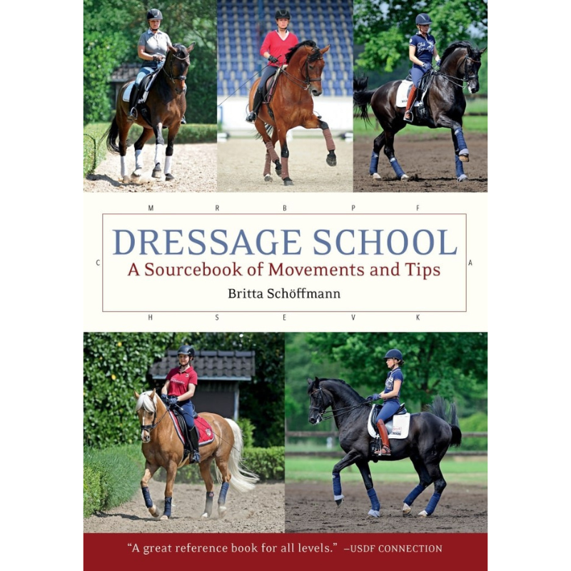 Dressage School: A Sourcebook of Movements and Tips - Sagebrush Tack