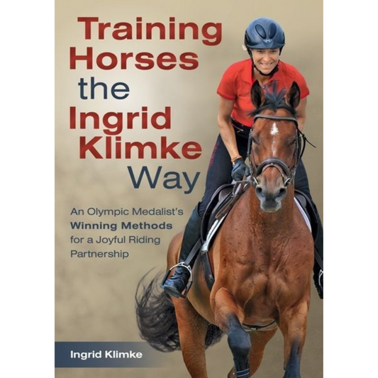 Training Horses the Ingrid Klimke Way - Sagebrush Tack